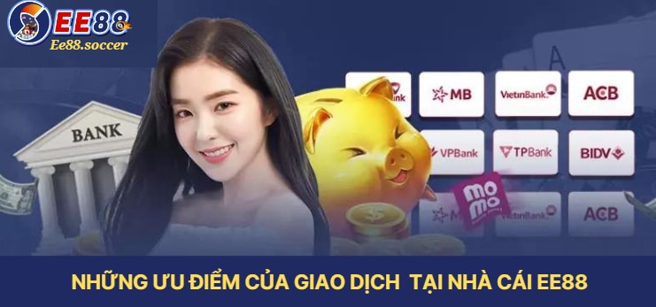 Ưu điểm của hệ thống giao dịch tại EE88